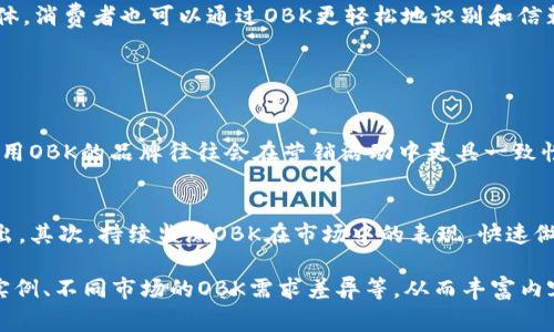 在Tokenim的上下文中，OBK通常指的是